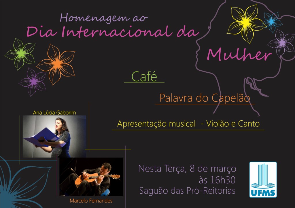 Dia da Mulher terá apresentação Musical - UFMS
