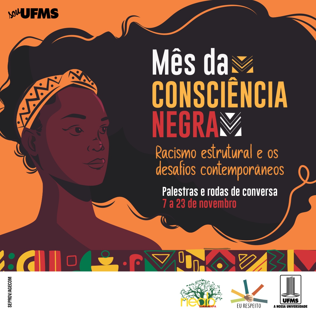 Mês da Consciência Negra tem palestras e rodas de conversa sobre o racismo  estrutural – UFMS