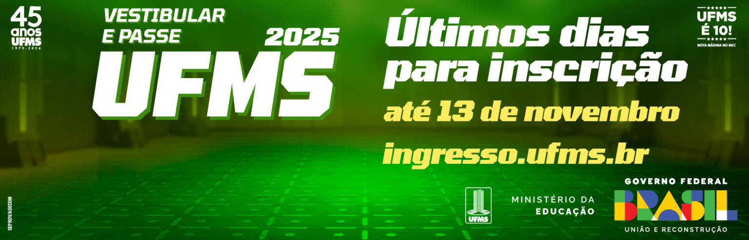 Últimos dias de inscrições para o Vestibular e PASSE UFMS - UFMS